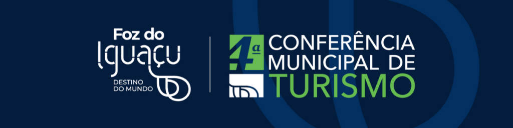 Conferência Municipal de Turismo de Foz do Iguaçu 2022