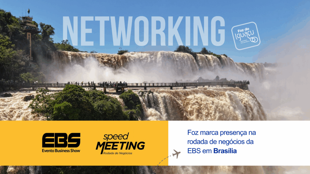 Foz do Iguaçu amplia conexões no setor de eventos durante Speed Meeting Brasília